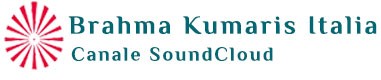 Brahma Kumaris italia Soundcloud Brahma Kumaris italia Soundcloud