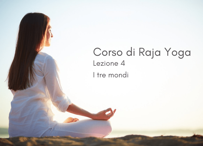 Corso di Raja Yoga Brahma Kumaris Italia