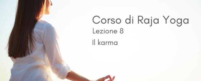 Corso di Raja Yoga Brahma Kumaris Italia